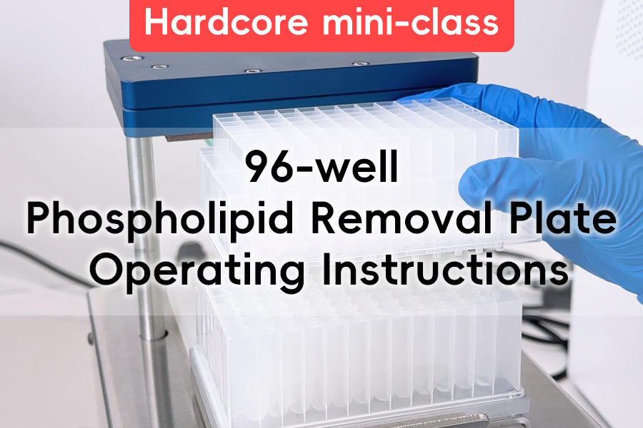 96-well Phospholipid Removal Plate Operating Instructions